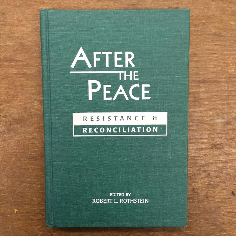 After the Peace: Resistance and Reconciliation