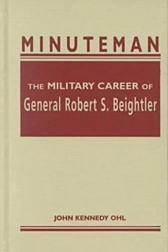 Minuteman: The Military Career of General Robert S.Beightler - Image 1