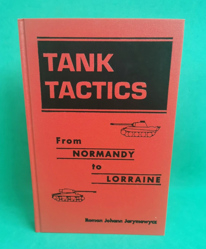 Tank Tactics: From Normandy to Lorraine (Art of War)