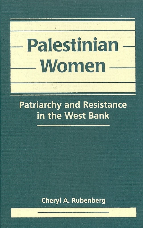 Palestinian Women: Patriarchy and Resistance in the West Bank - Image 1