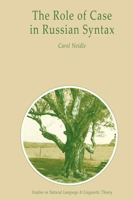 The Role of Case in Russian Syntax: 10 (Studies in Natural Language and Linguistic Theory, 10)