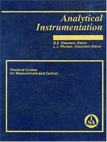 Analytical Instrumentation: Practical Guides for Measurement and Control (Practical Guides Series)