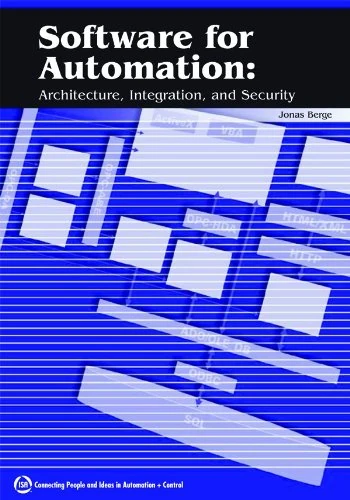 Software for Automation: Architecture,Integration,and Security