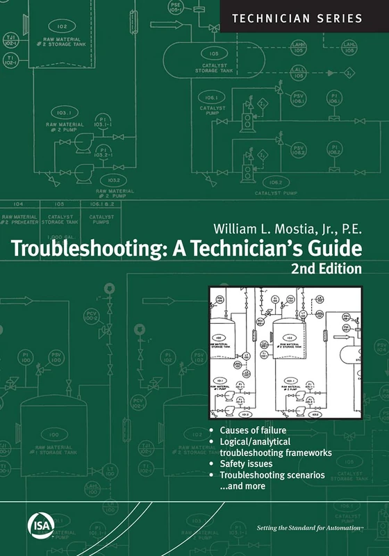 Troubleshooting: A Technician's Guide (ISA Technician) (International Society of Automation)