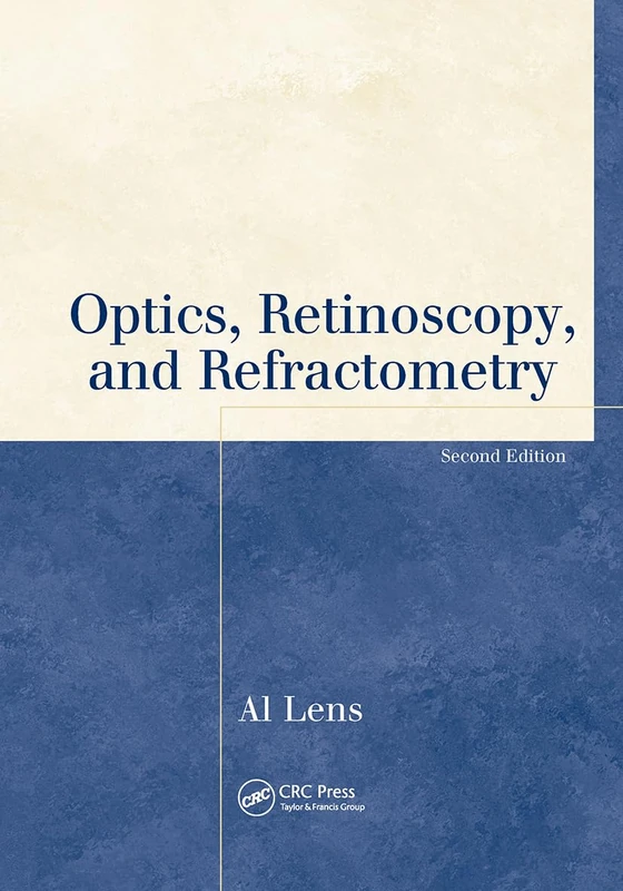 Optics, Retinoscopy, and Refractometry (The Basic Bookshelf for Eyecare Professionals)