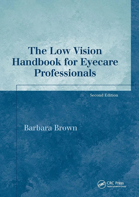 The Low Vision Handbook for Eyecare Professionals (The Basic Bookshelf for Eyecare Professionals)