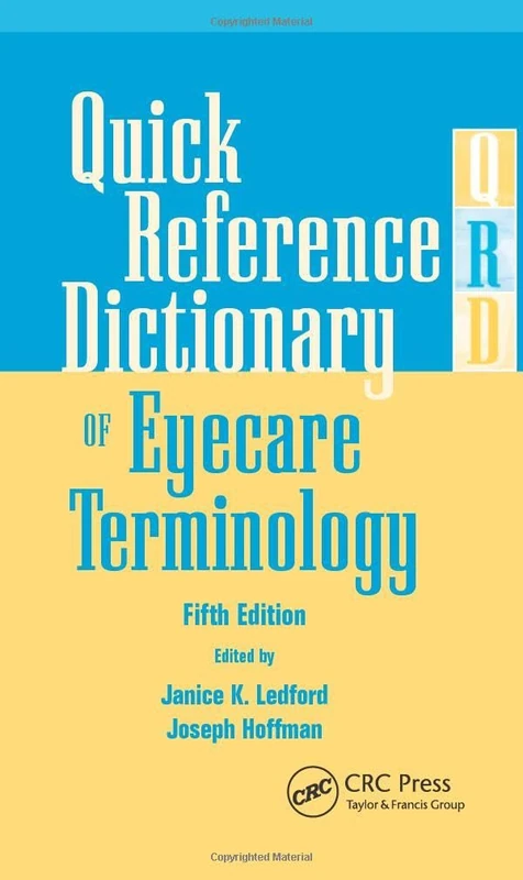 Quick Reference Dictionary of Eyecare Terminology