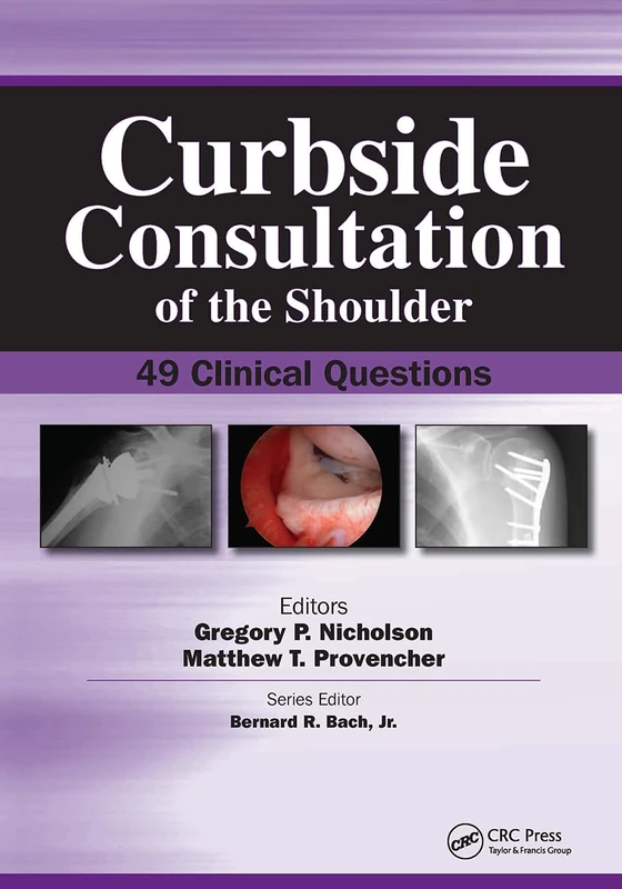 Curbside Consultation of the Shoulder: 49 Clinical Questions (Curbside Consultation in Orthopedics)