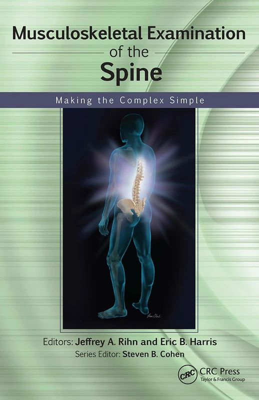 Musculoskeletal Examination of the Spine: Making the Complex Simple (Musculoskeletal Examination Making the Complex Simple)