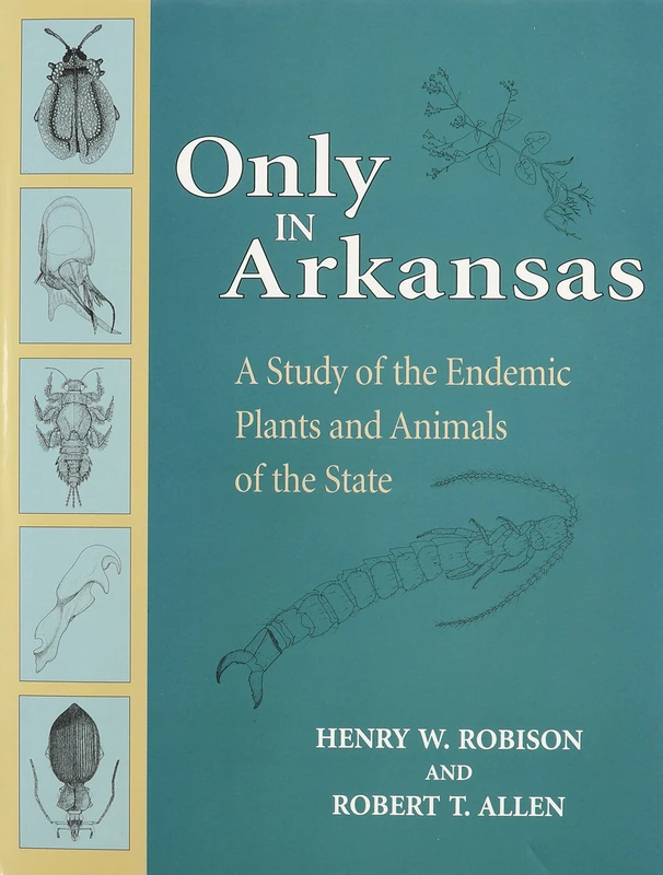 Only in Arkansas: A Study of the Endemic Plants and Animals of the State - Image 1
