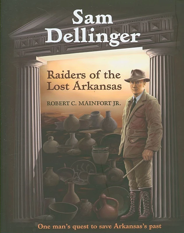 Sam Dellinger: Raiders of the Lost Arkansas