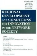 Regional Development and Conditions for Innovation in the Network Society (International Series on Technology Policy & Innovation)