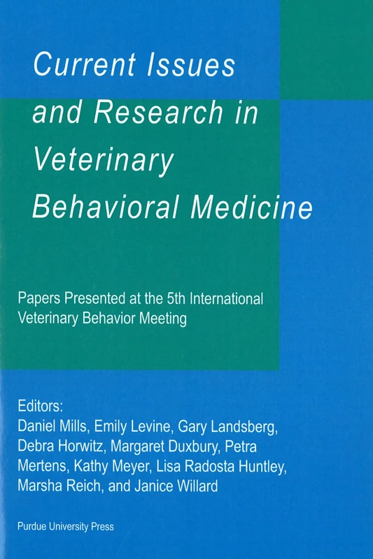 Current Issues and Research in Veterinary Behavioral Medicine: Papers Presented at the 5th International Veterinary Behavior Meeting