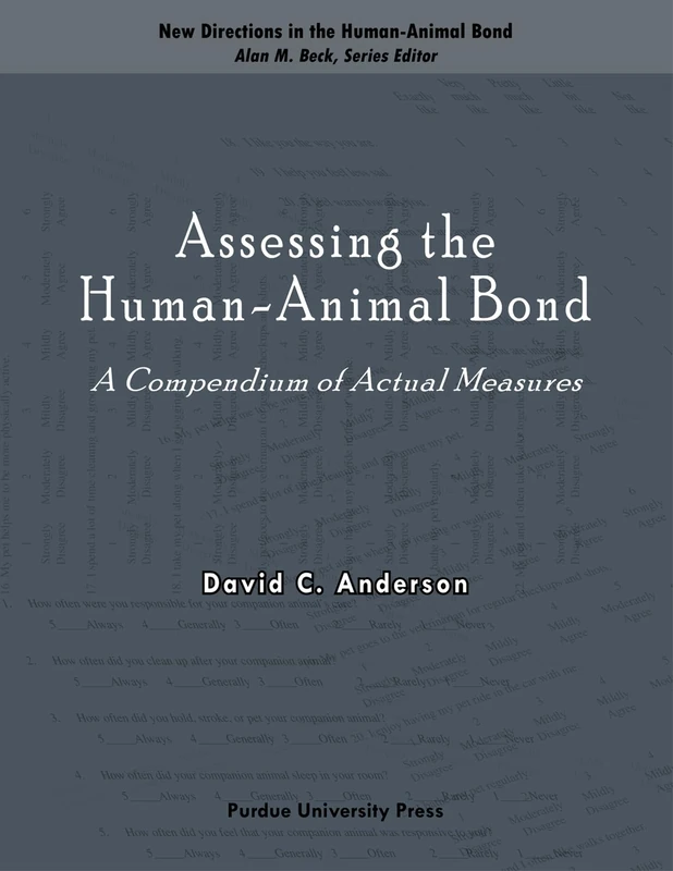 Assessing the Human-animal Bond: A Compendium of Actual Measures (New Directions in the Human-Animal Bond)