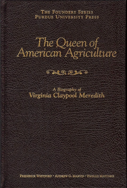 The Queen of American Agriculture: A Biography of Virginia Claypool Meredith (Founders) (Founders Series) - Image 1