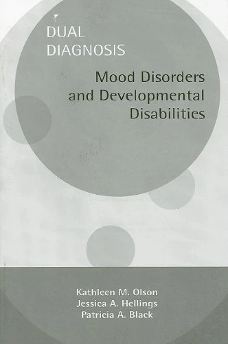 Dual Diagnosis: Mood Disorders and Developmental Disabilities