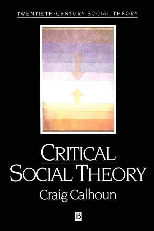 Critical Social Theory: Culture, History, and the Challenge of Difference (Twentieth Century Social Theory) - Image 1
