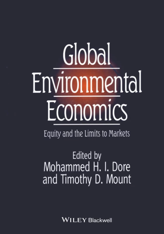 Global Environmental Economics: Equity and the Limits to Markets
