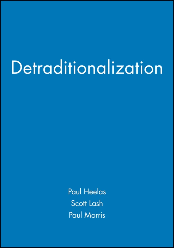 Detraditionalization: Critical Reflections on Authority and Identity