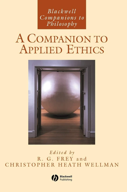 Wiley A Companion to Applied Ethics: 26 Blackwell Philosophy