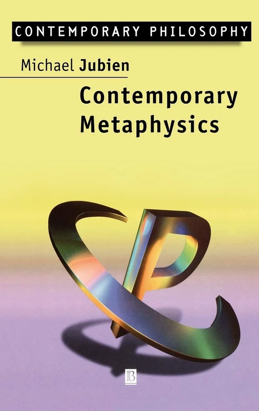 Contemporary Metaphysics: An Introduction (Contemporary Philosophy)