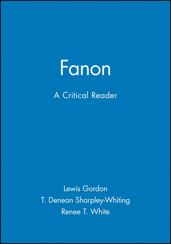 Fanon: A Critical Reader: 6 (Blackwell Critical Reader)