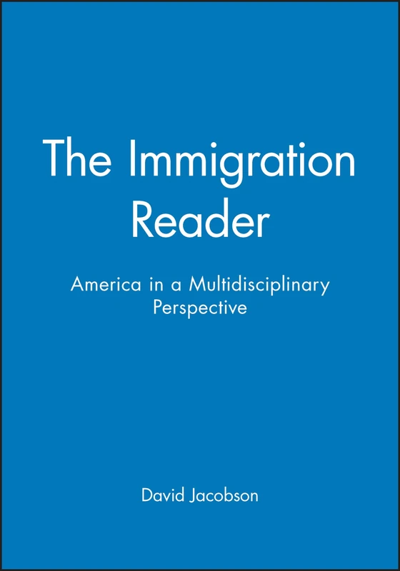 Immigration Reader: America in a Multidisciplinary Perspective (Understanding Children's Worlds)