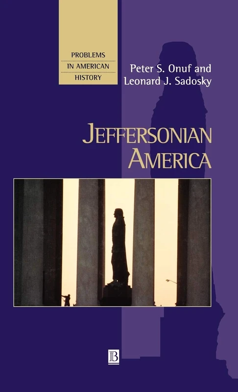 Jeffersonian America: 5 (Problems in American History)