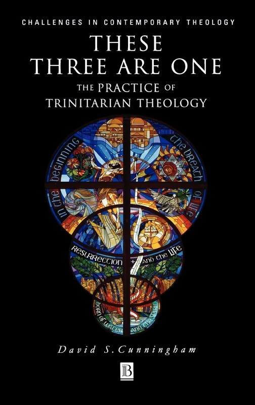 Wiley-Blackwell - These Three are One: Trinitarian Theology