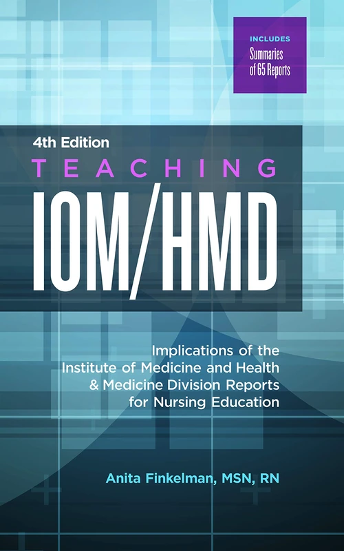 Teaching IOM/HMD: Implications of the Institute of Medicine and Health & Medicine Division Reports for Nursing Education