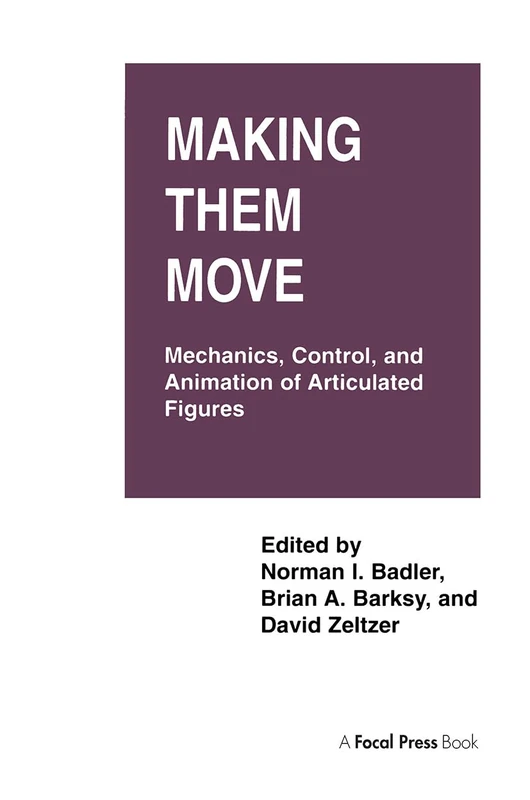 Making Them Move: Mechanics, Control & Animation of Articulated Figures (Morgan Kaufmann Series in Computer Graphics and Geometric Modeling (Hardcover))