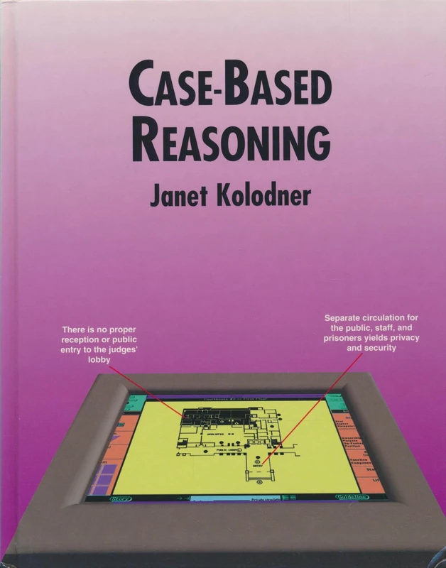 Case-Based Reasoning (The Morgan Kaufmann Series in Representation & Reasoning)