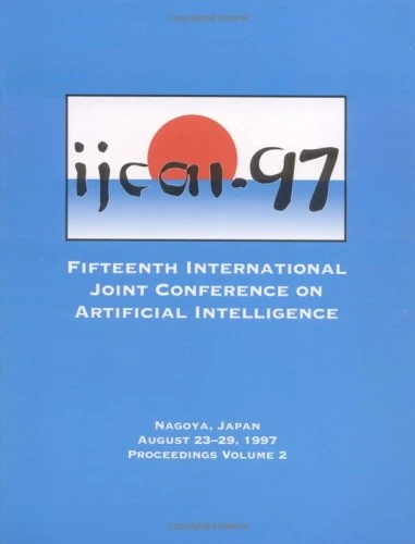 IJCAI Proceedings 1997: Proceedings of the Fifteenth International Joint Conference on Artificial Intellignce : Nagoya, Japan August 23-29, 1997