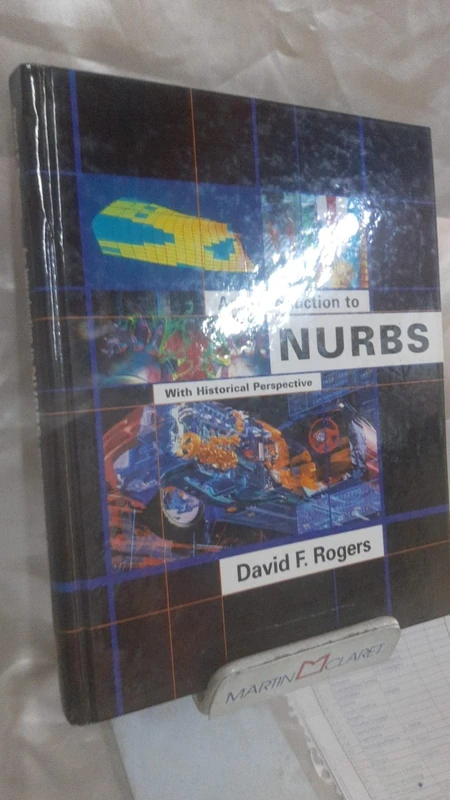 An Introduction to Nurbs: With Historical Perspective (The Morgan Kaufmann Series in Computer Graphics)