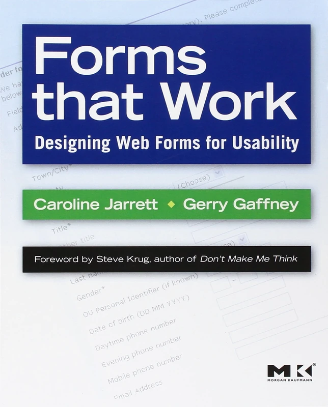 Forms that Work: Designing Web Forms for Usability (Interactive Technologies)