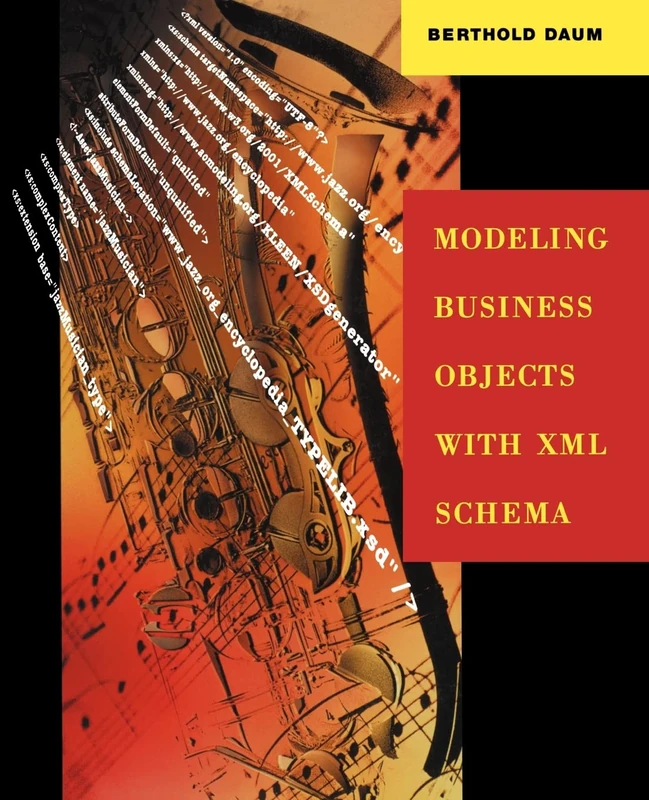 Modeling Business Objects with XML Schema (The Morgan Kaufmann Series in Software Engineering and Programming)