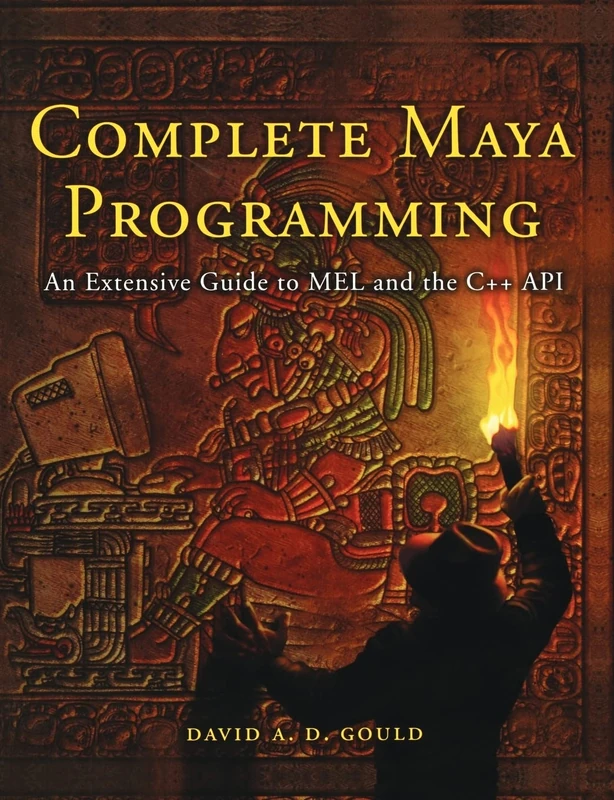 Complete Maya Programming: An Extensive Guide to MEL and C++ API (The Morgan Kaufmann Series in Computer Graphics)
