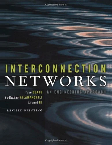 Interconnection Networks (The Morgan Kaufmann Series in Computer Architecture and Design)