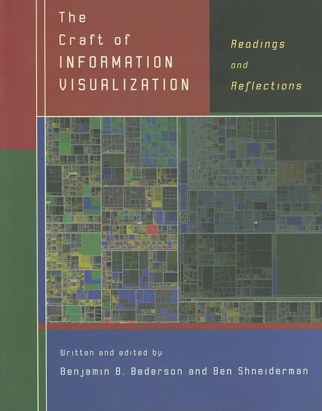 The Craft of Information Visualization: Readings and Reflections (Interactive Technologies)