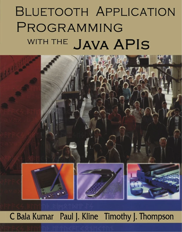 Bluetooth Application Programming with the Java APIs (The Morgan Kaufmann Series in Networking) - Image 1