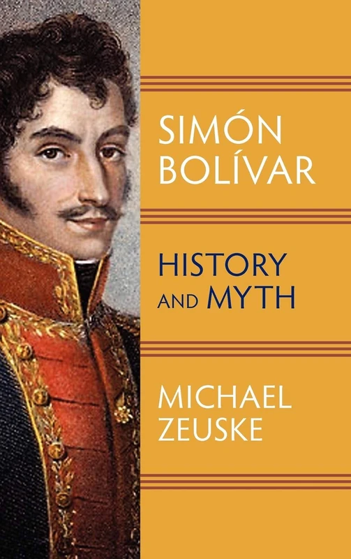 Simon Bolivar: History and Myth - Image 1