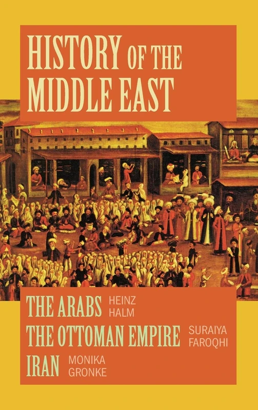 History of the Middle East: A Compilation - The Arabs, The Ottaman Empire and Iran