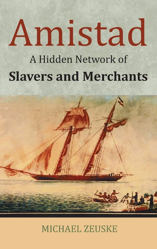 Amistad: A Hidden Network of Slavers and Merchants