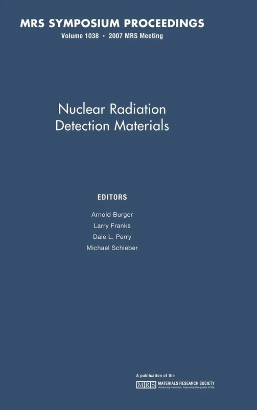 Nuclear Radiation Detection Materials: Volume 1038 (MRS Proceedings)