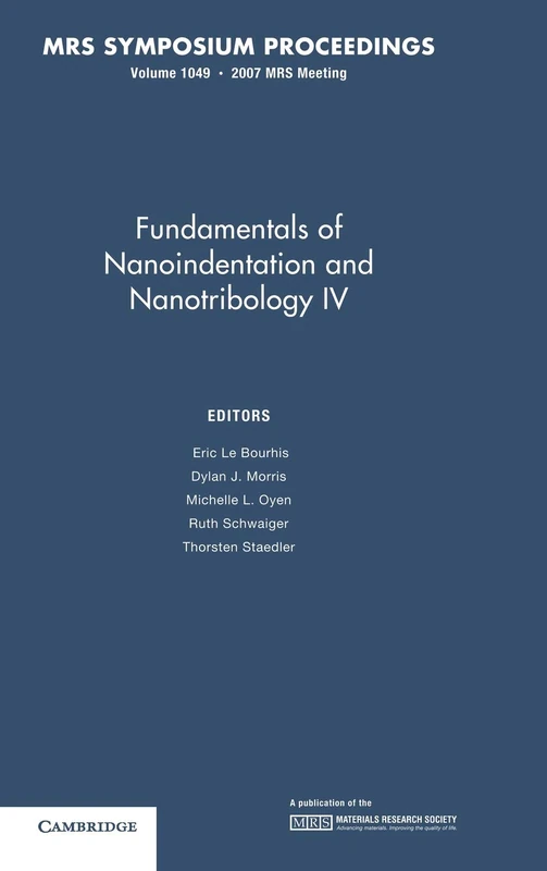 Fundamentals of Nanoindentation and Nanotribology IV: Volume 1049 (MRS Proceedings)