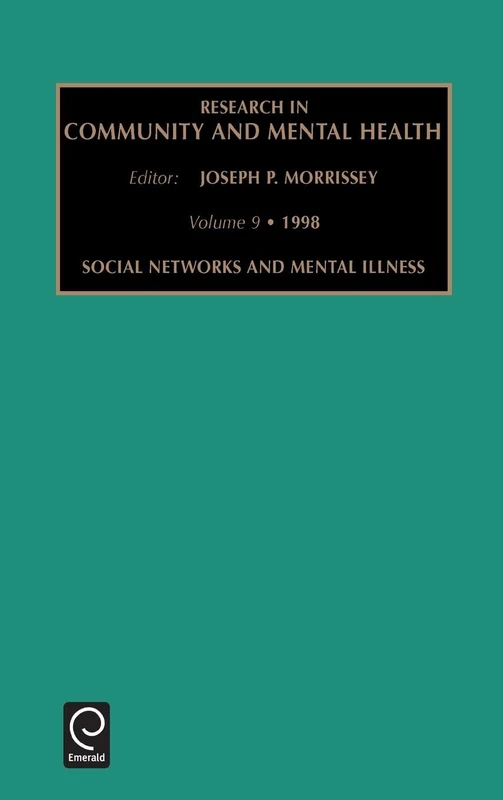 Research in Community and Mental Health: Social Networks and Mental Illness: 9