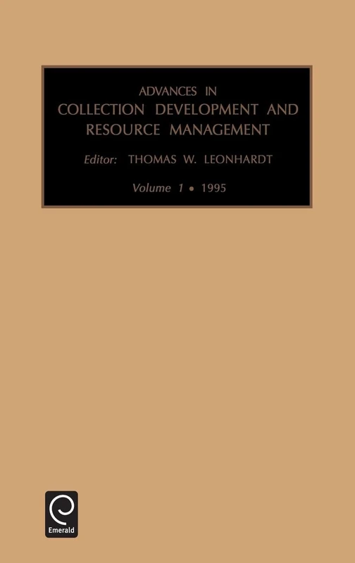 Advances in Collection development and resource management: Vol 1