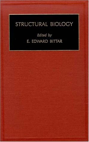 Structural Biology (Fundamentals of Medical Cell Biology. A Multi-Volume Work)