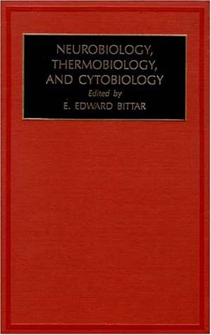 Neurobiology, Thermobiology, and Cytobiology (Volume 6) (Fundamentals of Medical Cell Biology. A Multi-Volume Work, Volume 6)