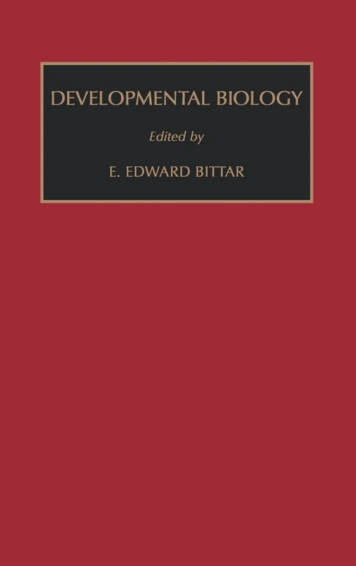 Developmental Biology (Volume 7) (Fundamentals of Medical Cell Biology. A Multi-Volume Work, Volume 7)